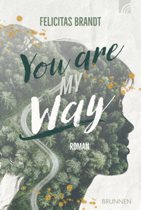 You Are My WAY - Felicitas Brandt - E-Book