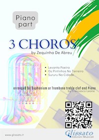 (Piano part) 3 Choros by Zequinha De Abreu for Euphonium t.c. & Piano - a cura di Francesco Leone - E-Book