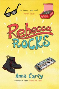 Rebecca Rocks - Anna Carey - E-Book