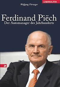 Ferdinand Piech - Wolfgang Fürweger - E-Book