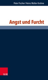 Angst und Furcht - Peter Fischer - E-Book