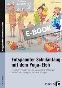 Entspannter Schulanfang mit dem Yoga-Elch - Petra Proßowsky - E-Book