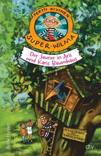 Super-Wilma – Der Saurier in Aris und Karis Baumhaus - Pertti Kivinen - E-Book