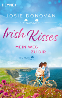 Irish Kisses – Mein Weg zu dir - Josie Donovan - E-Book