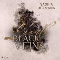 Deadly Black Veins - Saskia Reymann - Hörbuch