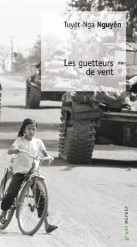 Les Guetteurs de vent - Tuyêt-Nga Nguyên - E-Book