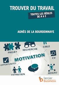 Trouver du travail - Agnès de la Bourdonnaye - E-Book