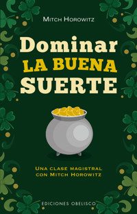 Dominar la buena suerte - Mitch Horowitz - E-Book