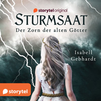 Sturmsaat: Der Zorn der alten Götter - Isabell Gebhardt - Hörbuch