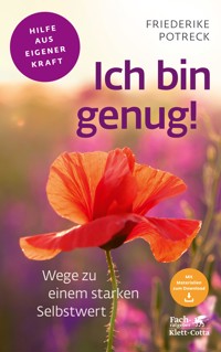 Ich bin genug! (Fachratgeber Klett-Cotta, Bd.) - Friederike Potreck - E-Book