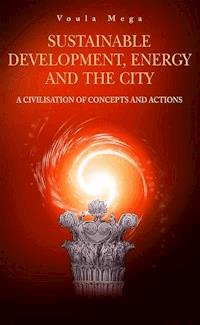 Sustainable Development, Energy and the City - Voula P. Mega - E-Book