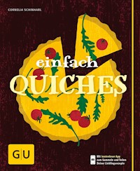 Einfach Quiches - Cornelia Schinharl - E-Book