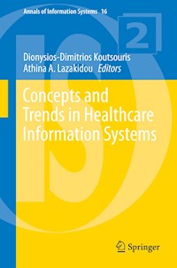 Concepts and Trends in Healthcare Information Systems -  - E-Book