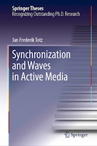Synchronization and Waves in Active Media - Jan Frederik Totz - E-Book