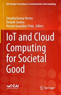 IoT and Cloud Computing for Societal Good -  - E-Book