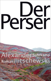 Der Perser - Alexander Ilitschewski - E-Book