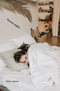 Dream nights - Heike Altpeter - E-Book