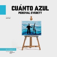 Cuánto azul - Percival Everett - Hörbuch