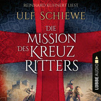 Die Mission des Kreuzritters (Ungekürzt) - Ulf Schiewe - Hörbuch