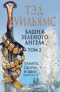 Башня Зеленого Ангела. Том 2 - Тэд Уильямс - E-Book