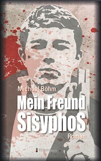 Mein Freund Sisyphos - Michael Böhm - E-Book