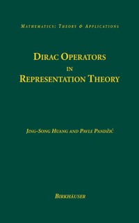 Dirac Operators in Representation Theory - Jing-Song Huang - E-Book