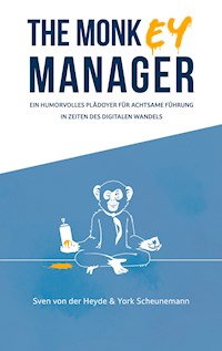 The Monkey Manager - Sven von der Heyde - E-Book