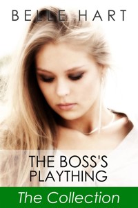 The Boss's Plaything, The Collection - Belle Hart - E-Book
