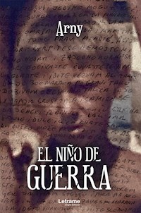 El niño de guerra - Arny - E-Book