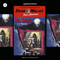 Edgar Wallace - Neue Abenteuer, Folge 4: Der Spieler - Edgar Wallace - Hörbuch