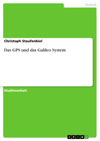Das GPS und das Galileo System - Christoph Staufenbiel - E-Book