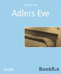Adlers Eve - Terence Fox - E-Book
