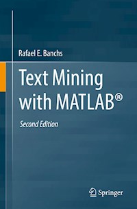 Text Mining with MATLAB® - Rafael E. Banchs - E-Book