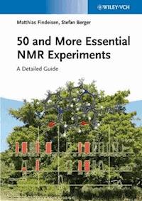 50 and More Essential NMR Experiments - Matthias Findeisen - E-Book