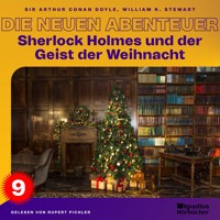 Sherlock Holmes und der Geist der Weihnacht (Die neuen Abenteuer, Folge 9) - Sir Arthur Conan Doyle - Hörbuch