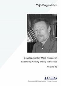 Developmental Work Research - Yrjö Engeström - E-Book