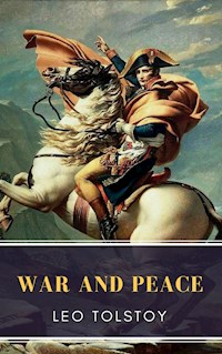 War and Peace - Leo Tolstoy - E-Book