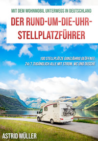 Mit dem Wohnmobil unterwegs durch Deutschland - Astrid Müller - E-Book