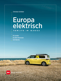 Europa elektrisch – Vanlife im ID. Buzz - Christian Schlüter - E-Book