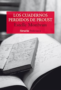 Los cuadernos perdidos de Proust - Estelle Monbrun - E-Book