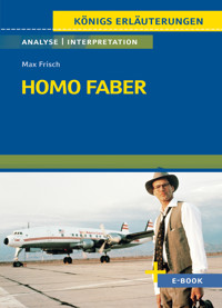 Homo faber von Max Frisch - Textanalyse und Interpretation - Max Frisch - E-Book