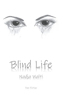 Blind Life - Nadja Walti - E-Book