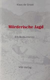 Mörderische Jagd - Klaas de Groot - E-Book