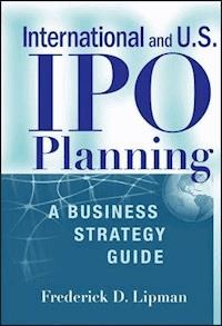 International and US IPO Planning - Frederick D. Lipman - E-Book