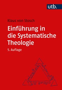 Einführung in die Systematische Theologie - Klaus von Stosch - E-Book
