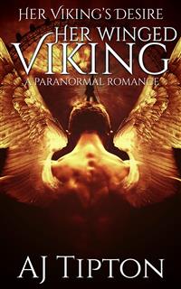 Her Winged Viking: A Paranormal Romance - AJ Tipton - E-Book