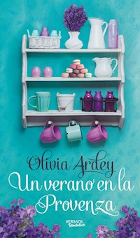Un verano en la Provenza - Olivia Ardey - E-Book