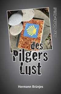 des Pilgers Lust - Hermann Brünjes - E-Book