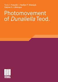 Photomovement of Dunaliella Teod - Yuriy I. Posudin - E-Book