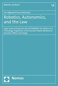 Robotics, Autonomics, and the Law -  - E-Book